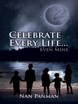 cover image of Celebrate Every Life....Even Mine